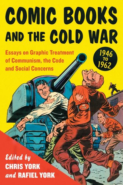 Comic Books and the Cold War 1946-1962