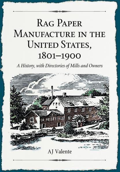 Rag Paper Manufacture in the United States 1801-1900