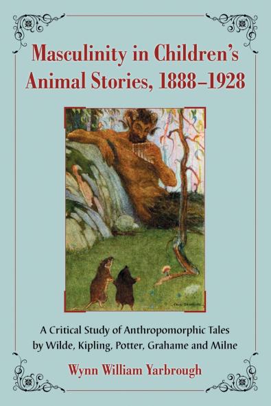 Masculinity in Children's Animal Stories 1888-1928