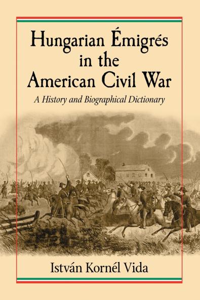 Hungarian Emigres in the American Civil War