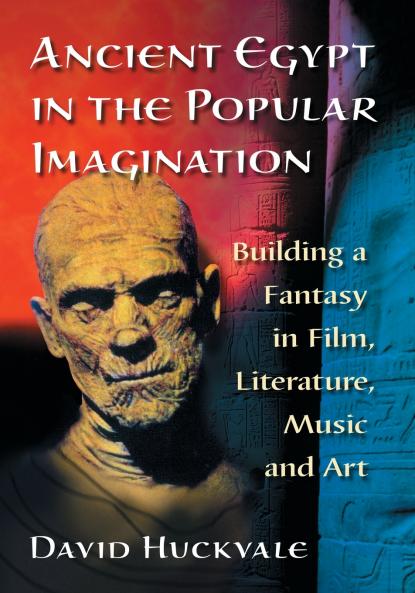 Ancient Egypt in the Popular Imagination