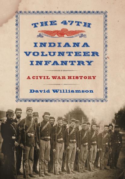 The 47th Indiana Volunteer Infantry