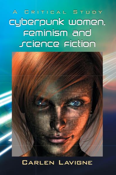 Cyberpunk Women Feminism and Science Fiction