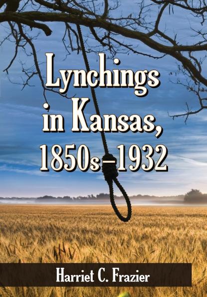 Lynchings in Kansas 1850s-1932