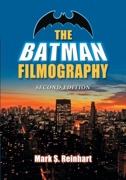 The Batman Filmography 2d ed.