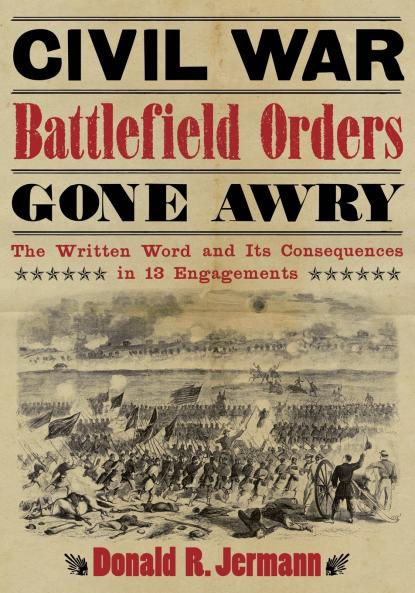 Civil War Battlefield Orders Gone Awry