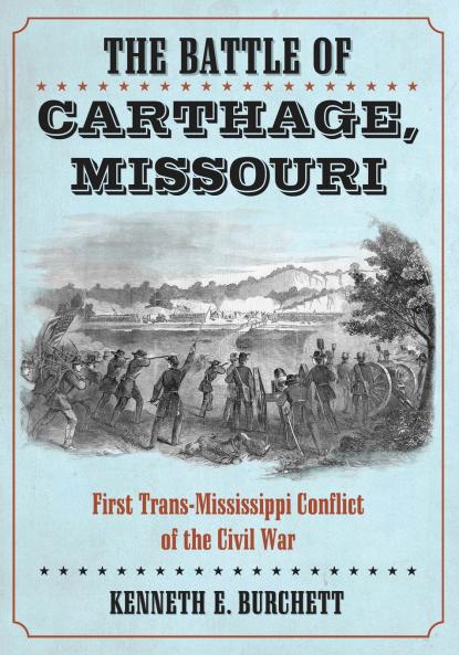 The Battle of Carthage Missouri