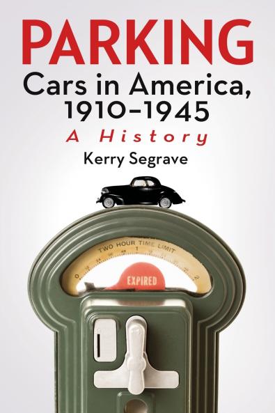 Parking Cars in America 1910-1945