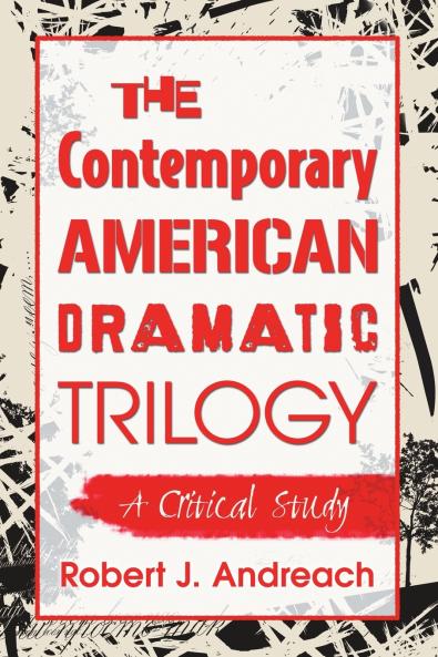 The Contemporary American Dramatic Trilogy