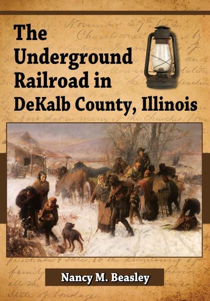 The Underground Railroad in DeKalb County Illinois