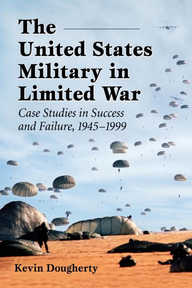 The United States Military in Limited War