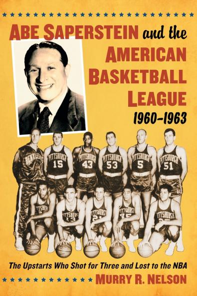 Abe Saperstein and the American Basketball League 1960-1963