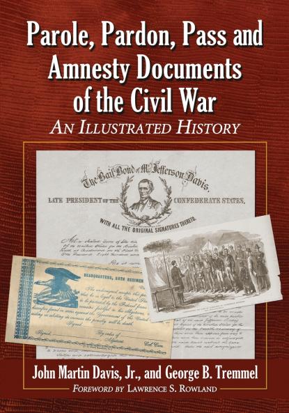 Parole Pardon Pass and Amnesty Documents of the Civil War