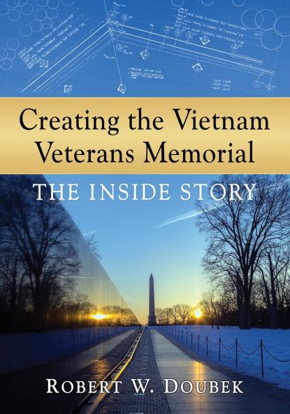 Creating the Vietnam Veterans Memorial