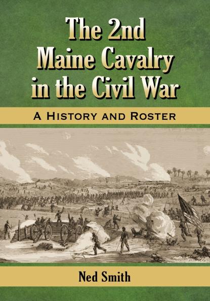 The 2nd Maine Cavalry in the Civil War