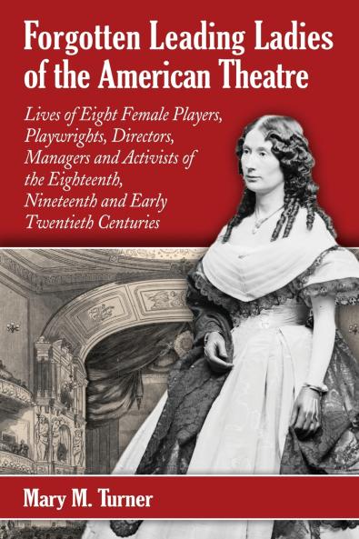 Forgotten Leading Ladies of the American Theatre