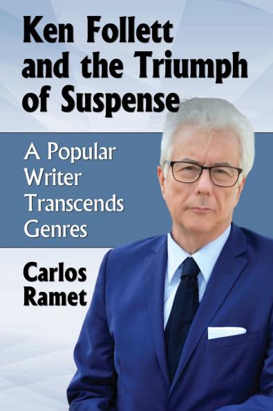 Ken Follett and the Triumph of Suspense