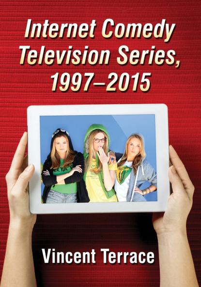 Internet Comedy Television Series 1997-2015