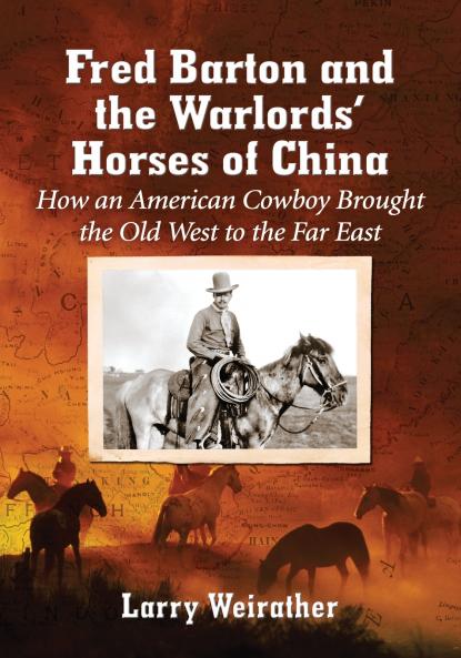 Fred Barton and the Warlords' Horses of China