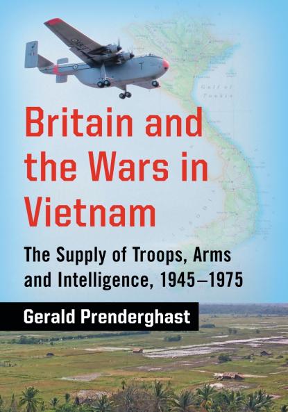 Britain and the Wars in Vietnam