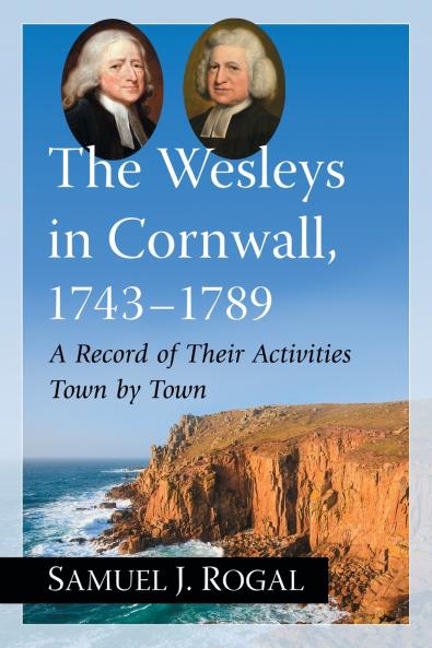 The Wesleys in Cornwall 1743-1789