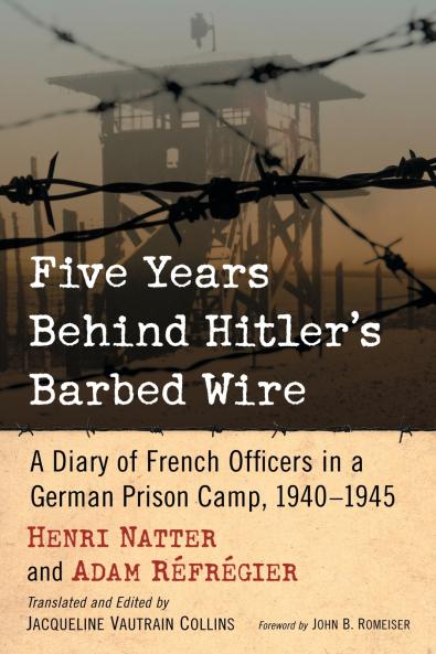 Five Years Behind Hitler's Barbed Wire