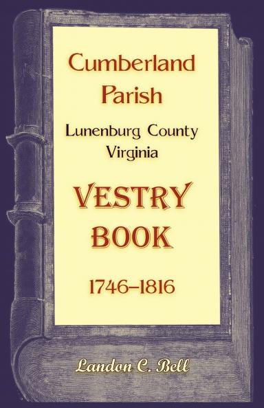 Cumberland Parish Lunenburg County Virginia Vestry Book 1746-1816