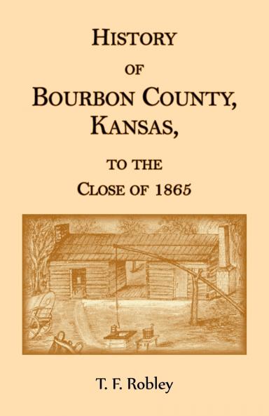 History of Bourbon County Kansas to the Close of 1865