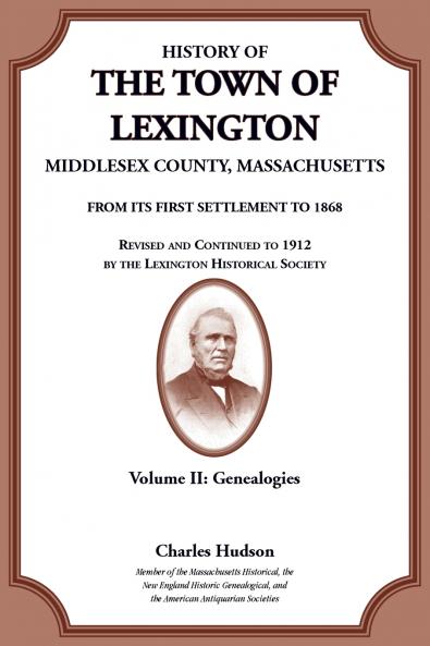 History of the Town of Lexington Middlesex County Massachusetts Genealogies Volume II