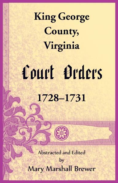 King George County Virginia Court Orders 1728-1731