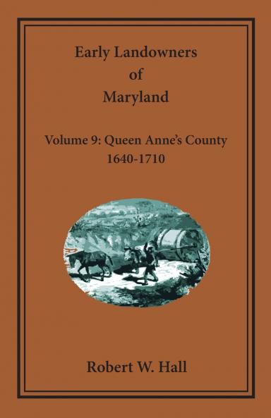 Early Landowners of Maryland Volume 9