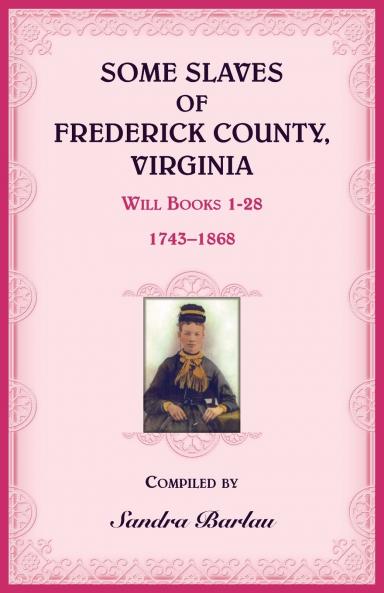 Some Slaves of Frederick County Virginia