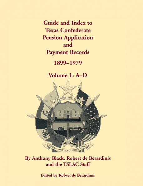 Guide and Index to Texas Confederate Pension Application and Payment Records 1899-1979