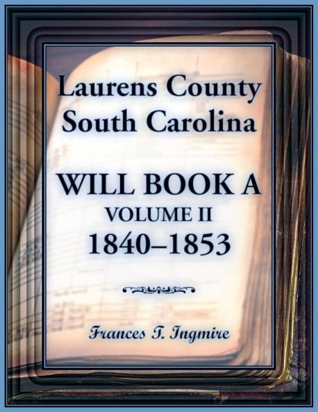 Laurens County South Carolina Will Book A Volume II 1840-1853
