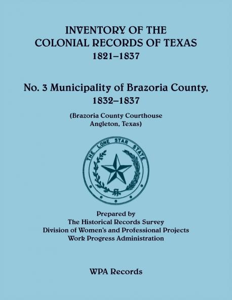 Inventory of the Colonial Records of Texas