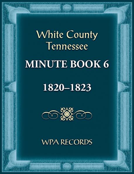 White County Tennessee Minute Book 6 1820-1823