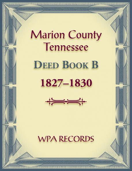 Marion County Tennessee Deed Book B 1827-1830
