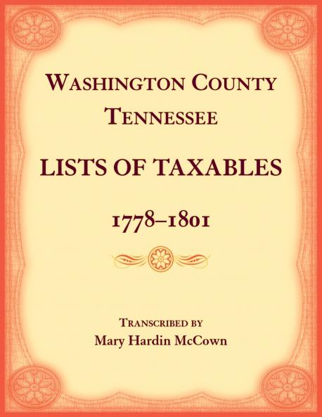 Washington County Tennessee Lists of Taxables 1778-1807