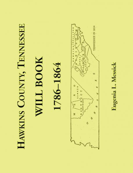 Hawkins County Tennessee Will Book 1786-1864