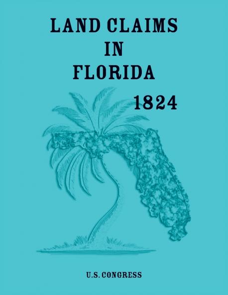Land Claims in Florida 1824