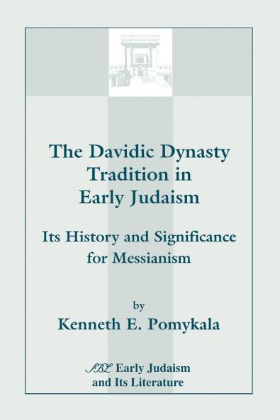 The Davidic Dynasty Tradition in Early Judaism