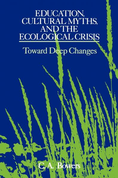Education Cultural Myths and the Ecological Crisis