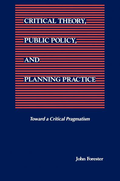 Critical Theory Public Policy and Planning Practice