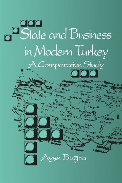 State and Business in Modern Turkey
