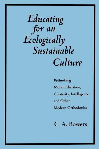Educating for an Ecologically Sustainable Culture