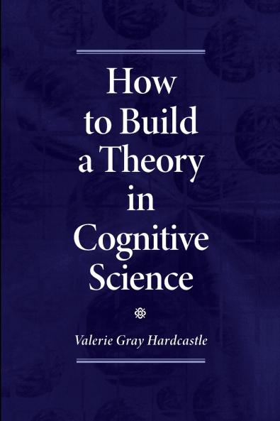 How to Build a Theory in Cognitive Science