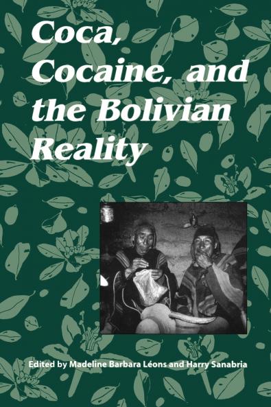 Coca Cocaine and the Bolivian Reality