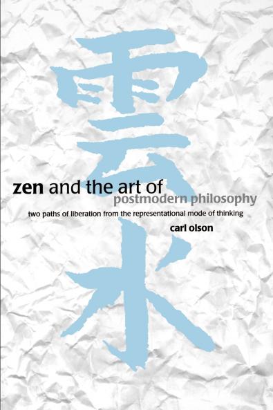 Zen and the Art of Postmodern Philosophy