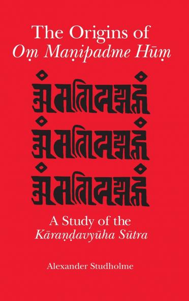 The Origins of Oṃ Maṇipadme Hūṃ