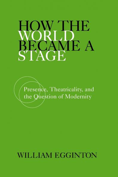 How the World Became a Stage